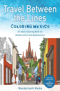 Travel Between the Lines Coloring Mexico
