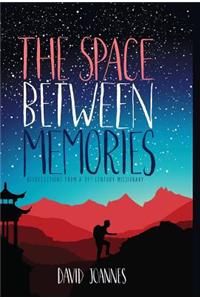 The Space Between Memories