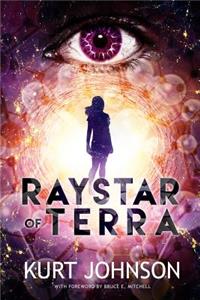 Raystar of Terra: Peace. Love. Family. War.