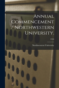 Annual Commencement / Northwestern University.; 1926