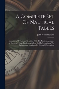 Complete Set Of Nautical Tables