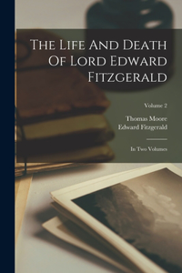 Life And Death Of Lord Edward Fitzgerald