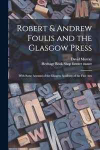 Robert & Andrew Foulis and the Glasgow Press