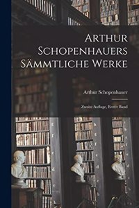 Arthur Schopenhauers Sämmtliche Werke