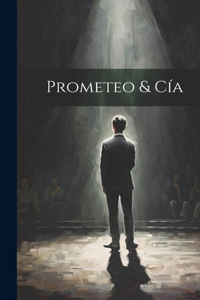 Prometeo & Cía [microform]