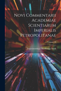 Novi Commentarii Academiae Scientiarum Imperialis Petropolitanae; Volume 18