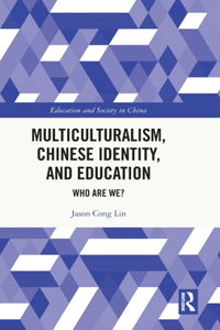 Multiculturalism, Chinese Identity, and Education