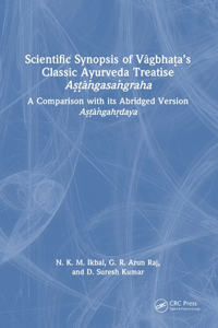 Scientific Synopsis of Vagbhata’s Classic Ayurveda Treatise Astangasangraha