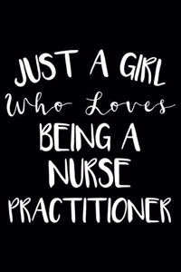 Just A Girl Who Loves Being A Nurse Practitioner