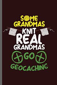Some grandmas knit real Grandmas go Geocaching