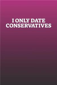 I Only Date Conservatives