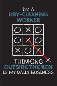 I'm a DRY-CLEANING WORKER