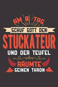 Am 8. Tag Schuf Gott Den Stuckateur Und Der Teufel Räumte Seinen Thron