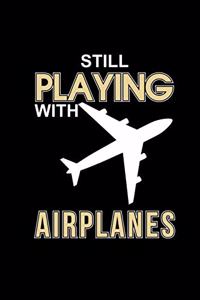 Still Playing With Airplanes