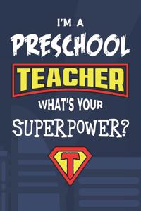 I'm A Preschool Teacher What's Your Superpower?