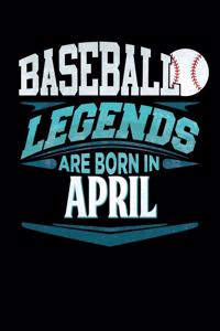 Baseball Legends Are Born In April