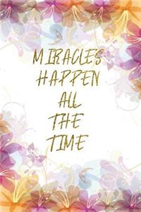 Miracles Happen All The Time