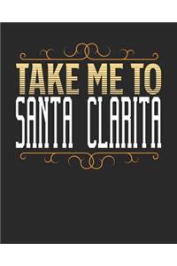 Take Me To Santa Clarita