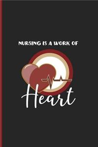 Nursing is a Work of Heart