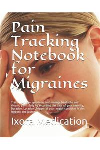 Pain Tracking Notebook for Migraines