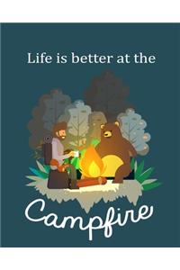Life Is Better At The Campfire