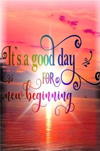 'It's a Good Day for a New Beginning