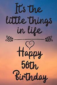 It's the little things in life Happy 56th Birthday