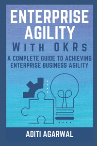 Enterprise Agility with OKRs