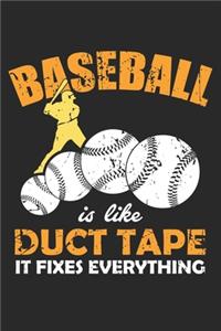 Baseball is like duct tape it fixes everything
