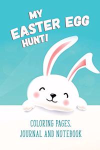My Easter Egg Hunt - Coloring Pages, Journal and Notebook