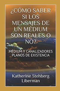 ¿cómo Saber Si Los Mensajes de Un Médium Son Reales O No?