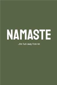 Namaste...the Fuck Away from Me