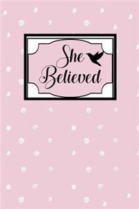 She Believed