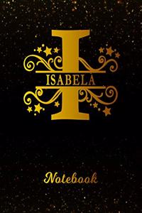 Isabela Notebook: Letter I Personalized First Name Personal Writing Notepad Journal Black Gold Glittery Pattern Effect Cover College Ruled Lined Paper for Journalists