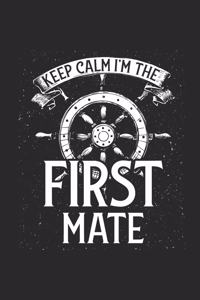Keep Calm I'm The First Mate