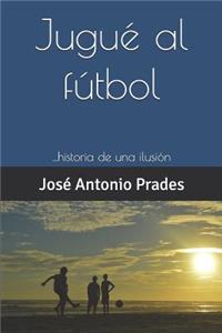 Jugué al fútbol