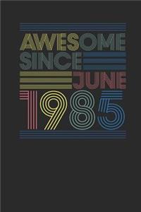 Awesome Since June 1985