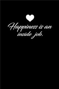 Happiness Is an Inside Job