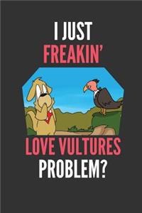 I Just Freakin' Love Vultures