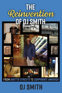 Reinvention of Oj Smith - From Ghetto Streets to Corporate America