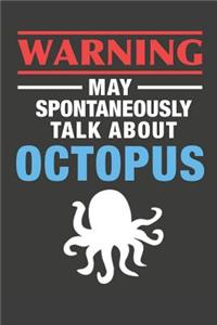 May Spontaneously Talk About Octopus
