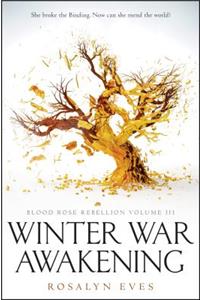 Winter War Awakening (Blood Rose Rebellion, Book 3)