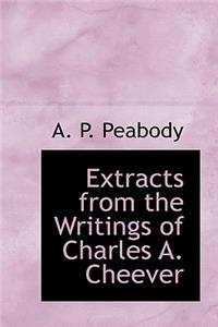 Extracts from the Writings of Charles A. Cheever