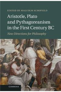 Aristotle, Plato and Pythagoreanism in the First Century BC