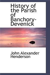 History of the Parish of Banchory-Devenick