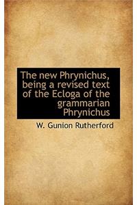 The New Phrynichus, Being a Revised Text of the Ecloga of the Grammarian Phrynichus