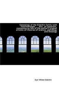 Genealogy of the Elderkin Family with Intermarriages ... Also, an Appendix, Containing AA Few of the