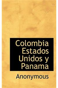 Colombia Estados Unidos Y Panama