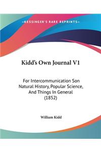 Kidd's Own Journal V1