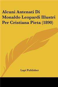 Alcuni Antenati Di Monaldo Leopardi Illustri Per Cristiana Pieta (1890)